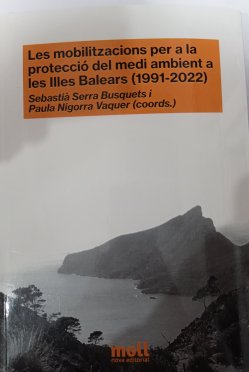 Les mobilitzacions per a la protecció del medi ambient a les Illes Balears (1991-2022)