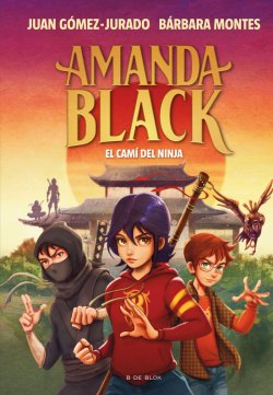 El camí del ninja. AMANDA BLACK, 9