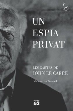 UN ESPIA PRIVAT. Les cartes de John Le Carré