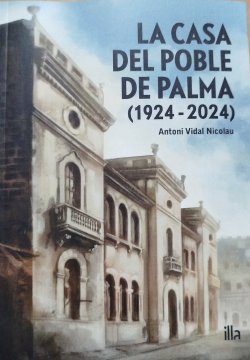 LA CASA DEL POBLE DE PALMA ( 1924-2024)