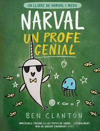 NARVAL UN PROFE GENIAL Un llibre de Narval i Medu, 6