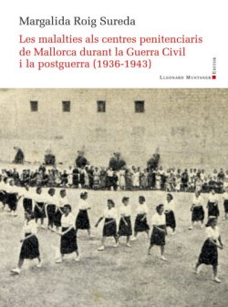 Les malalties als centres penitenciaris de Mallorca durant la Guerra Civil i la postguerra 
