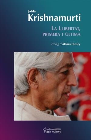 LA LLIBERTAT, PRIMERA I ULTIMA | 9788497792349 | JIDDU KRISHNAMURTI