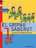EL GRIPAU SABERUT 1. QUADERN D ENTRETENIMENT | 9788424640750 | PICANYOL