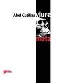 VIURE MATA. AFORISMES | 9788493275990 | ABEL CUTILLAS