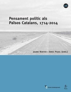 PENSAMENT POLÍTIC ALS PAÏSOS CATALANS, 1714-2014 | 9788498090352 | JAUME RENYER I ENRIC PUJOL