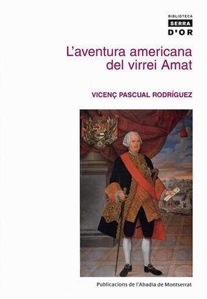 L'AVENTURA AMERICANA DEL VIRREI AMAT | 9788478266845 | VICENÇ PASCUAL RODRÍGUEZ