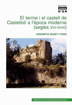 EL TERME I EL CASTELL DE CASTELLOLÍ A L ÈPOCA MODERNA (SEGLE | 9788484156048 | ASSUMPTA MUSET I PONS