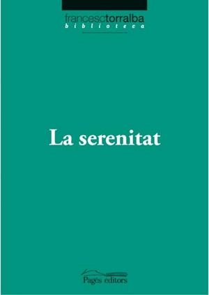 LA SERENITAT | 9788497796774 | TORRALBA ROSELLO, FRANCESC (1967- )