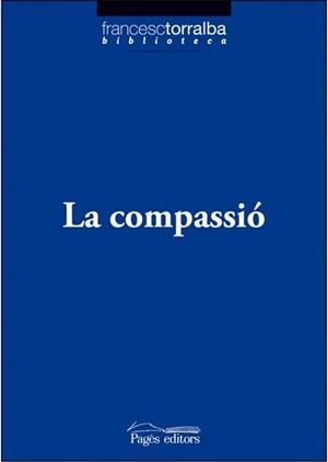 LA COMPASSIO | 9788497796767 | TORRALBA ROSELLO, FRANCESC (1967- )