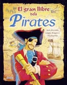 EL GRAN LLIBRE DELS PIRATES | 9788430563685
