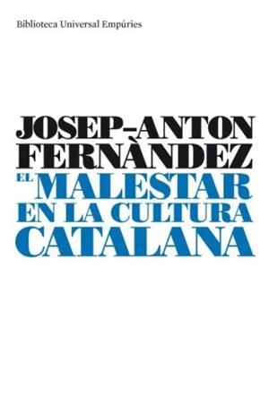 EL MALESTAR DE LA CULTURA CATALANA | 9788497873413 | JOSEP-ANTON FERNÀNDEZ