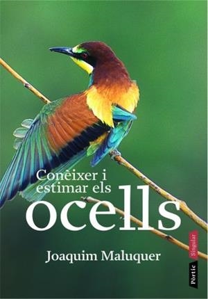CONÈIXER I ESTIMAR ELS OCELLS | 9788498090536 | JOAQUIM MALUQUER I SOSTRES