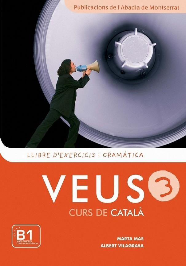 VEUS 3 CURS DE CATALA LLIBRE D'EXERCICIS I GRAMATICA | 9788498830750 | MAS PRATS, MARTA