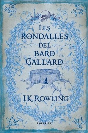 LES RONDALLES DEL BARD GALLARD | 9788497873802 | J.K.ROWLING