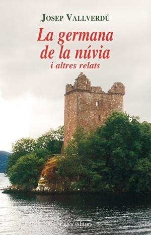 LA GERMANA DE LA NÚVIA I ALTRES RELATS | 9788497796835 | JOSEP VALLVERDÚ