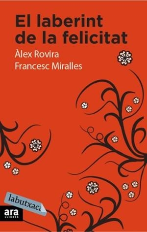 EL LABERINT DE LA FELICITAT | 9788492549436 | ÀLEX ROVIRA / FRANCESC MIRALLES