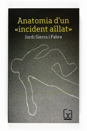 ANATOMIA D'UN <<INCIDENT AÏLLAT>> | 9788466123303 | JORDI SIERRA I FABRA