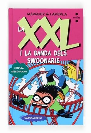 LA XXL I LA BANDA DELS SWOONARIE | 9788466123327 | MÁRQUEZ & LAPERLA