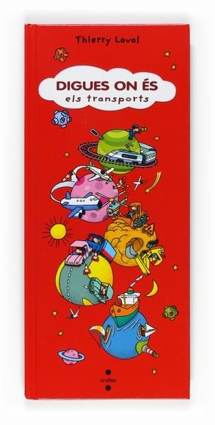 DIGUES ON ÉS ELS TRANSPORTS | 9788466121965 | THIERRY LAVAL