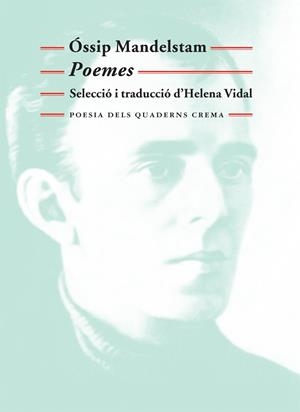 POEMES | 9788477274681 | ÓSSIP MANDELSTAM (SELECCIÓ I TRAD. HELENA VIDAL)