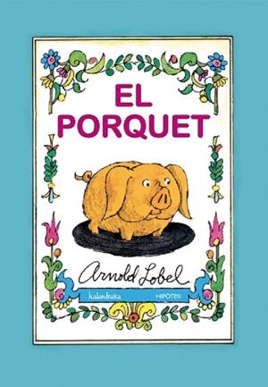 EL PORQUET | 9788493666781 | ARNOLD LOBEL