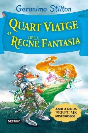 QUART VIATGE AL REGNE DE LA FANTASIA | 9788492790760