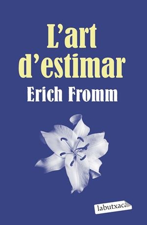L'ART D'ESTIMAR | 9788499300696 | ERICH FROMM