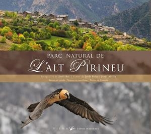 PARC NATURAL DE L'ALT PIRINEU | 9788483305966 | JORDI BAS / JORDI PALAU / JORDI ABELLA
