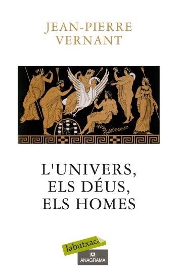 L'UNIVERS, ELS DEUS, ELS HOMES | 9788499301662 | JEAN-PIERRE VERNANT