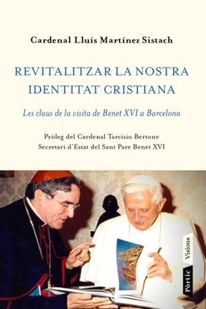 REVITALITZAR LA NOSTRA IDENTITAT CRISTIANA | 9788498091656 | CARDENAL LLUIS MARTINEZ SISTACH