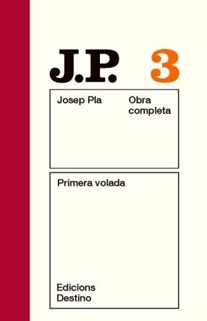 OBRA COMPLETA JOSEP PLA 3 PRIMERA VOLADA | 9788497101431 | JOSEP PLA