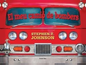 EL MEU CAMIO DE BOMBERS | 9788499322612 | STEPHEN T. JOHNSON
