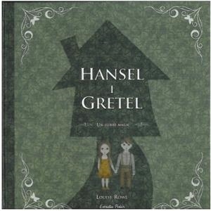 HANSEL I GRETEL UN LLIBRE MAGIC | 9788499322032 | LOUISE ROWE