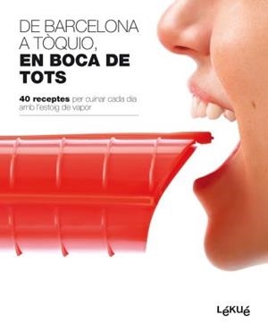 DE BARCELONA A TOQUIO , EN BOCA DE TOTS 40 RECEPTES PER CUIN | 9788496599819