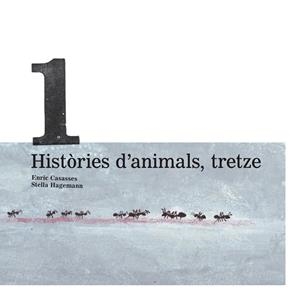 HISTORIES D¡ANIMALS , TRETZE | 9788415081395 | ENRIC CASASSES