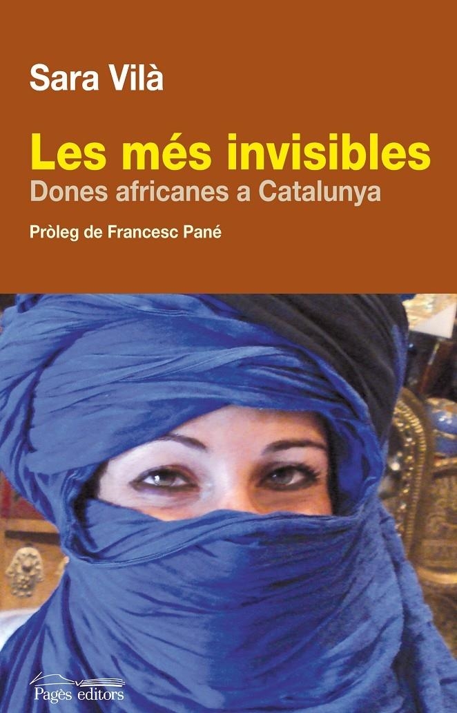 LES MES INVISIBLES. DONES AFRICANES DE CATALUNYA | 9788499750330 | SARA VILA