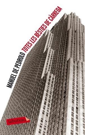 TOTES LES BESTIES DE CARREGA | 9788499302379 | MANUEL DE PEDROLO