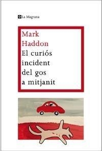 EL CURIOS INCIDENT DEL GOS A MITJANIT | 9788482649672 | MARK HADDON