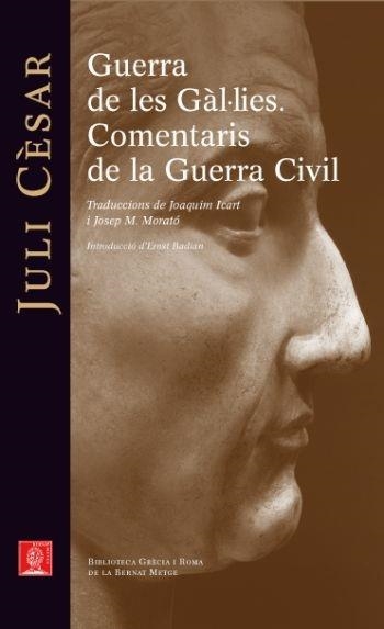 GUERRA DE LES GALIES. COMENTARIS A LA GUERRA CIVIL | 9788429767278 | JULI CESAR