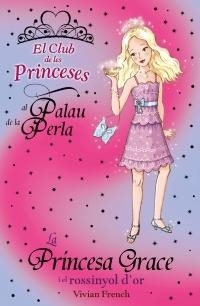 LA PRINCESA GRACE I EL ROSSINYOL D'OR | 9788448926724 | VIVIAN FRENCH