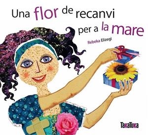 UNA FLOR DE RECANVI PER A LA MARE | 9788492696383 | REBEKA ELIZEGI