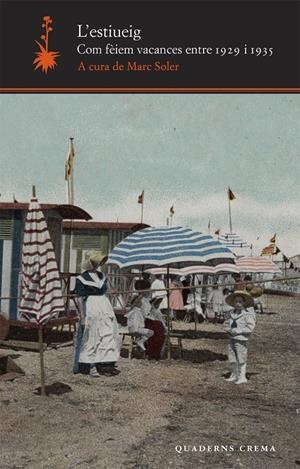 L'ESTIUEIG COM FEIM VACANCES ENTRE 1929 I 1935 | 9788477275084 | MARC SOLER