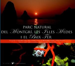 PARC NATURAL DEL MONTGRI, LES ILLES MEDES I EL BAIX TER | 9788483306499 | AAVV