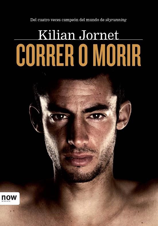 CORRER O MORIR | 9788493786984 | KILIAN JORNET