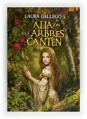 ALLA ON ELS ARBRES CANTEN | 9788466129350 | LAURA GALLEGO