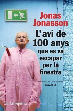 L'AVI DE 100 ANYS QUE ES VA ESCAPAR PER LA FINESTRA | 9788496735651 | JONAS JONASSON