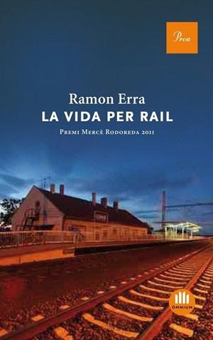 LA VIDA PER RAIL | 9788475882888 | RAMON ERRA