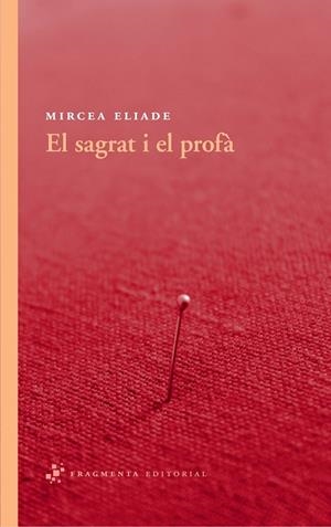 EL SAGRAT I EL PROFA | 9788492416530 | MIRCEA ELIADE