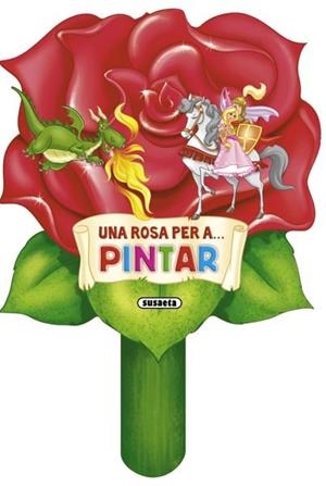 UNA ROSA PER A ... PINTAR | 9788467720105